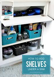 Take Advantage Of All The Wasted Space At The Top Of Bathroom Cabinets By Adding Shelves Under The Under Bathroom Sinks Bathroom Cabinets Bathroom Organization