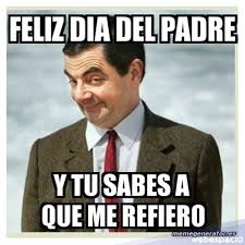En general, la tradición católica europea lo conmemora el 19 de marzo, día de san josé, padre adoptivo de jesús. Los Memes Mas Divertidos Del Dia Del Padre Para Compartir Por Whatsapp