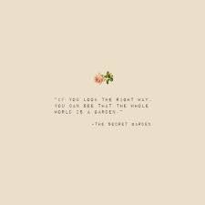 The Secret Garden Quote Quotes Das Garden Quotes Secret Quote Das Garden Quo Das Garden Quo In 2020 Words Quotes Nature Quotes Secret Garden Quotes