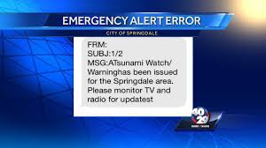 It initially warned of hazardous waves. Springdale Emergency System Fixed After Sending Faulty Tsunami Alerts