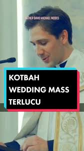 KOTBAH WEDDING MASS TERLUCU #weddingmass #catholic #katolik #komsakksm  #katoliktiktok #tiktokkatolik #rohanitiktok #kristen #tiktokkristen  #frdavidmichaelmoses #fyp #fypシ