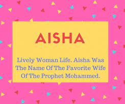 How popular is the baby name aisha? What Is Aisha Name Meaning In Urdu Aisha Meaning Is Ø¹Ø§Ø¦Ø´Û Ù†Ø¨ÛŒ Ù…Ø­Ù…Ø¯ ï·º Ú©ÛŒ Ù¾Ø³Ù†Ø¯ÛŒØ¯Û Ø¨ÛŒÙˆÛŒ Ú©Ø§ Ù†Ø§Ù… ØªÚ¾Ø§ Ø²Ù†Ø¯Û Ø¯Ù„ Ø¹ÙˆØ±Øª
