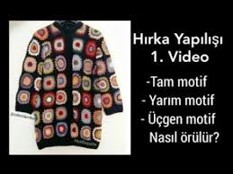 Hirka Yapilisi 1 Video Ozlemdemkut Hirka Motifleri Nasil Yapilir Youtube Hirka Hirkalar Afgan Tig
