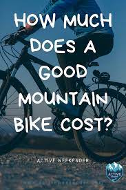 The average cost of buying a new mountain bike can usually go for almost $4,000. How Much Does A Good Mountain Bike Cost Best Mountain Bikes Mountain Biking Mountain Bike Art