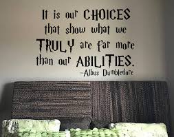 Harry Potter Wall Vinyl Decal It Is Our Choices That Show What Vinyl Wall Decals Harry Potter Wall Be Yourself Quotes