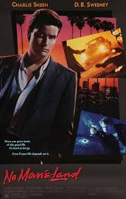 No Man S Land 1987 Charlie Sheen No Mans Land Thriller Movies