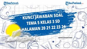 Kunci jawaban tema 2 kelas 6 sd/mi halaman 2, 3, 4, 5, 6, 7, pembelajaran 1, subtema 1 rukun dalam perbedaan, tema 2 persatuan dalam perbedaan. Kunci Jawaban Soal Tema 5 Kelas 3 Sd Halaman 20 21 22 23 24 Youtube