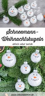 Schneemann Weihnachtskugeln Basteln Schnin S Kitchen Weihnachtskugeln Basteln Weihnachtskugeln Basteln Weihnachten