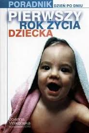 Pierwszy rok życia dziecka Dzień po dniu