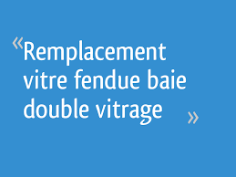 Maybe you would like to learn more about one of these? Remplacement Vitre Fendue Baie Double Vitrage 6 Messages