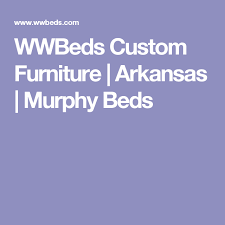 We did not find results for: Wwbeds Custom Furniture Arkansas Murphy Beds Custom Furniture Murphy Wall Beds Murphy Bed Diy