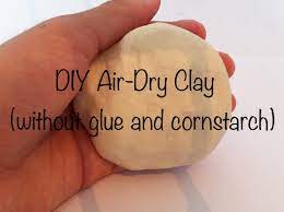 Diy Air Dry Clay Without Glue And Cornstarch Diy Air Dry Clay Air Dry Clay Dry Clay