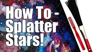 How To Splatter Stars Better In Acrylic Paint Tips And Tricks Art Hacks Paint Splatter Art Acrylic Painting Lessons Splatter Paint Canvas