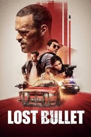 Poster Lost Bullet 2020 In 2020 Full Movies Online Free Free Movies Online Good Movies
