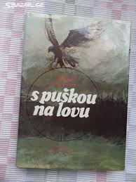 Na lovu will be the czech version of the chase. Kniha Valerian Pravduchin S Puskou Na Lovu Jedovnice Blansko Sbazar Cz