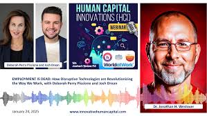 HCI Webinar Recap: EMPLOYMENT IS DEAD: How Disruptive Technologies are  Revolutionizing the Way We Work, with Deborah Perry Piscione and Josh Drean