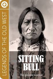 Legends of the Old West : Sitting Bull