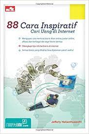 Maybe you would like to learn more about one of these? 88 Cara Inspiratif Cari Uang Di Internet Indonesian Edition Helianthusonfri Jefferly 9786020035116 Amazon Com Books