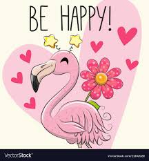 Be Happy Greeting Card With Cartoon Flamingo Vector Image On Vectorstock Flamingo Vector Flamingo Illustration How To Draw Flamingo
