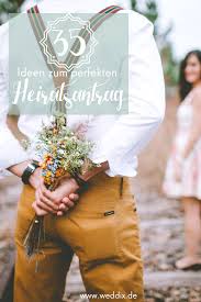 35 Ideen Fur Den Heiratsantrag Inkl Anleitungen Heiratsantrag Hochzeitsantrag Verlobung Ideen