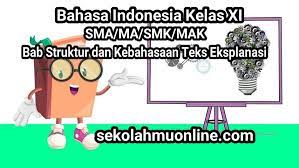 Check spelling or type a new query. Contoh Soal Bahasa Indonesia Kelas 11 Bab Struktur Dan Kebahasaan Teks Eksplanasi Sekolahmuonline