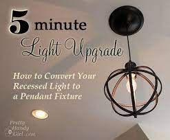 Even with the switch off, there are live wires at the light. 5 Minute Light Upgrade Converting A Recessed Light To A Pendant Diy Pendant Light Recessed Light Covers Can Lights
