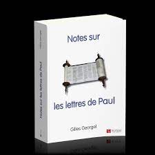 Notes sur les lettres de Paul - Georgel Gilles :: La Maison de la Bible  France
