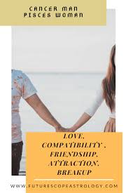He totally understands me deeply sensitive, emotional. Cancer Man And Pisces Woman Love Compatibility Futurescope