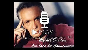 Un peu d'enfer, le connemara. Paroles Chanson Michel Sardou Les Lacs Du Connemara