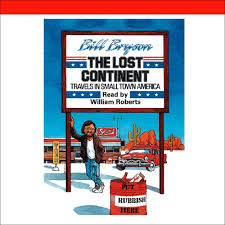 Travels in small town america. Amazon Com The Lost Continent Travels In Small Town America Audible Audio Edition William Roberts Bill Bryson Audible Studios Audible Audiobooks