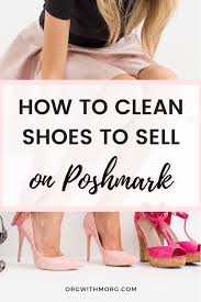 How To Clean Shoes To Sell On Poshmark Clean Shoes Ebay Selling Tips Things To Sell