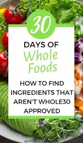 Grab The Sift Food Labels App To Easily Find Ingredients That Aren T Whole30 Approved Foods Sift Whole Food Recipes Whole Food Diet Whole 30 Approved Foods