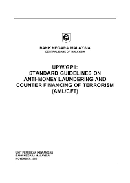 Malaysia was named by the us pentagon as one of the countries through which terrorist funds pass to become legitimate. Standard Guidelines Anti Money Laundering And Counter Financing