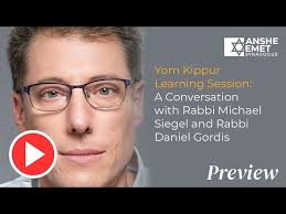 Yom Kippur Study Session: A Conversation with Rabbi Michael Siegel and  Rabbi Daniel Gordis—CLIP