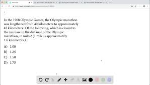 The men's marathon has been present on the olympic athletics programme since 1896. Solved In The 1908 Olympic Games The Olympic Marathon Was Lengthened From 40 Kilometers To Approximately 42 Kilometers