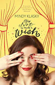 How Not to Make a Wish (As You Wish, 1): Mindy Klasky: 9780778327370:  Amazon.com: Books