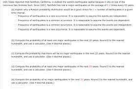 The hundredths place is the 2nd digit after a decimal point, so for 3.4726, 7 is in the hundredths place. Solved Usa Today Reported That Parkfield California Is Dubbed The World S Earthquake Capital Because It Sits On Top Of The Notorious San Andreas Course Hero