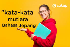 Kumpulan Kata Kata Mutiara Bahasa Jepang Cakap