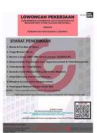 Waktu itu sempet nanya nih gan ke pihak 21 di mall daerah tangerang. Lowongan Kerja Perbantuan Peak Season Lebaran Matahari Department Store Cilegon Center Mall Info Loker Serang