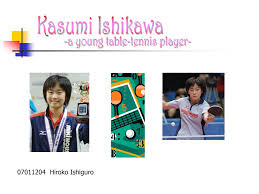 Kasumi ishikawa (石川 佳純 ishikawa kasumi) (born 23 february 1993) is a female japanese table tennis player. Ppt Kasumi Ishikawa Powerpoint Presentation Free Download Id 28126