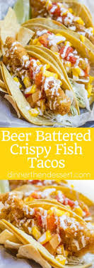 Unique, yet tasteful, this recipe is inspired by the fresh seafood recipes in mexico and central america. Fish Tacos Beer Battered Fish Tacos Dinner Then Dessert