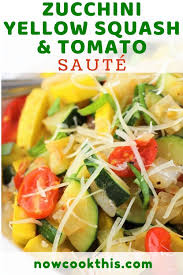 Zucchini Yellow Squash And Tomato Saute Now Cook This In 2020 Yellow Squash Recipes Yellow Squash Tomato Recipes