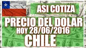 Noticias de cotización del dólar hoy, precio del dólar el 15 de agosto: Valor Del Dolar Hoy En Chile Hoy 28 De Junio Del 2016 Asi Cotiza El Precio Del Dolar Youtube