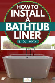 Check spelling or type a new query. How To Install A Bathtub Liner 6 Steps Home Decor Bliss