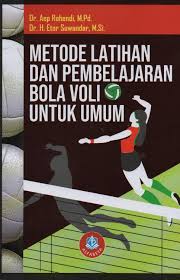 Berikut kosngosan akan memberikan panduannya. Metode Dan Latihan Pembelajaran Bola Voli Untuk Umum Adipura Books