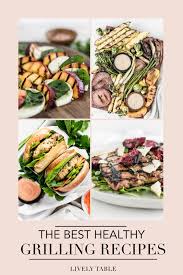 Maybe you would like to learn more about one of these? The Best Healthy Grilling Recipes Lively Table