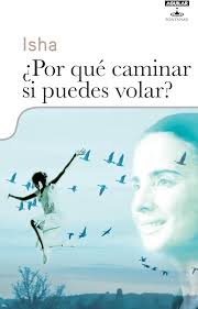 Por qué caminar si puedes volar (OTROS GENERALES AGUILAR., Band 718012) :  Isha, Stewart, Enid, Sánchez, Germania: Amazon.de: Bücher