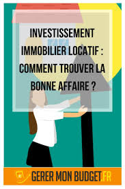 Investissement Immobilier Locatif Trouver La Bonne Affaire Investissement Immobilier Locatif Investissement Immobilier Immobilier Locatif