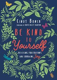 Cindy _ for it for more than six months and was now ready. Be Kind To Yourself Intervarsity Press