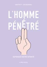 L'homme pénétré aux éditions La Boîte à Bulles, une BD super pédagogique et  ludique sur un sujet souvent mal connu